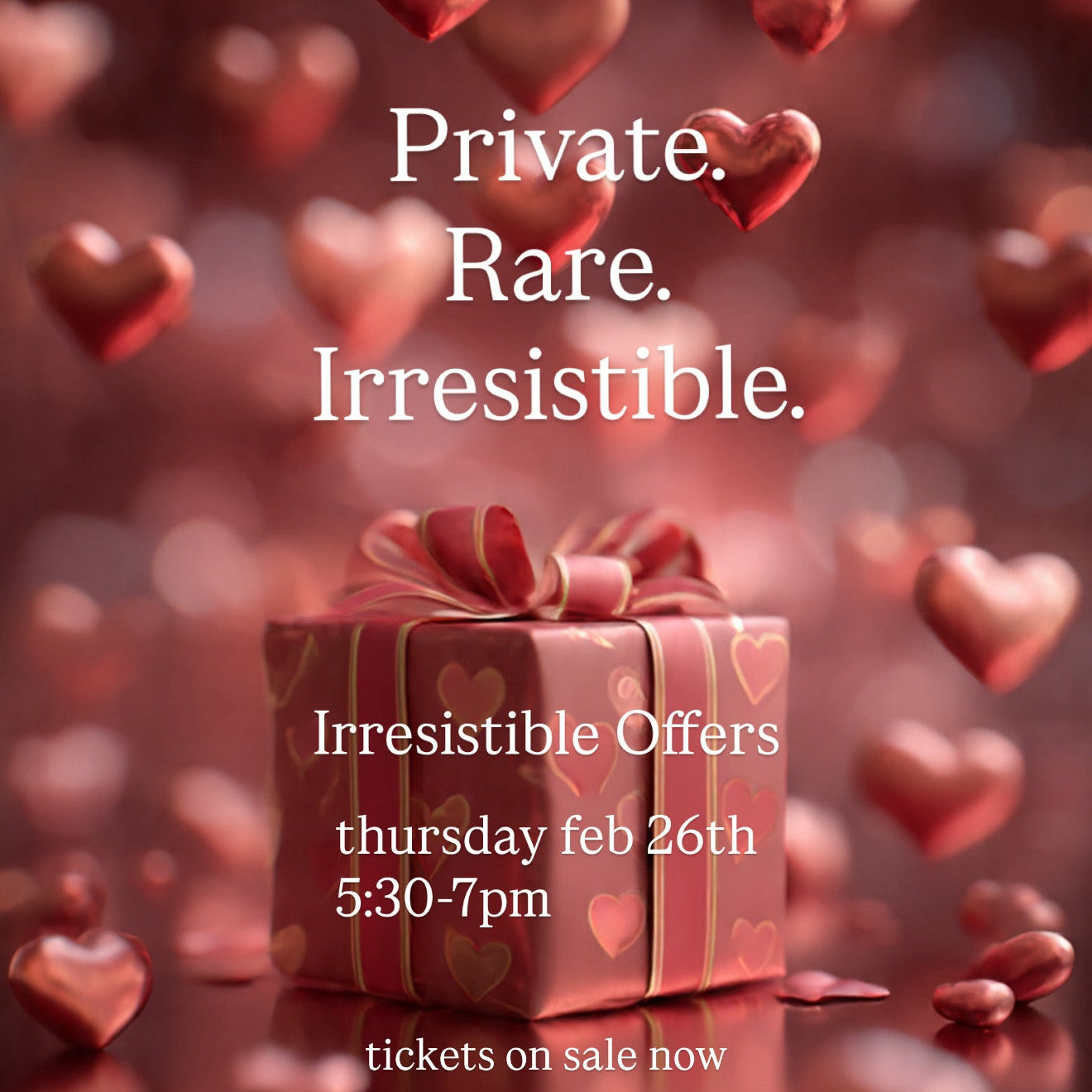* A Galentine’s Day Event: Irresistible Offers 💗 Feb 26th 5:30-7pm
